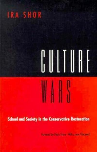 Cover for Ira Shor · Culture Wars: School and Society in the Conservative Restoration (Paperback Book) (1992)