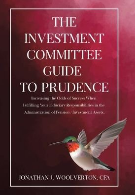 Cover for Cfa Jonathan Woolverton · The Investment Committee Guide to Prudence (Hardcover bog) (2021)