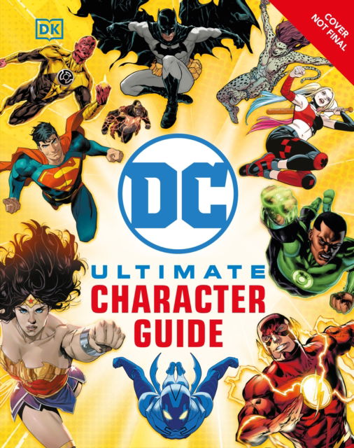 DC Ultimate Character Guide New Edition - Dk - Books - Dorling Kindersley Ltd - 9780241699607 - October 3, 2024