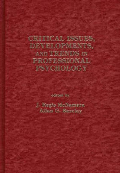 Cover for G. W. Albee · Critical Issues, Developments, and Trends in Professional Psychology: Volume 1 (Inbunden Bok) (1982)