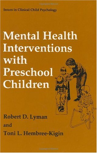 Cover for Robert D. Lyman · Mental Health Interventions with Preschool Children - Issues in Clinical Child Psychology (Hardcover Book) [1994 edition] (1994)