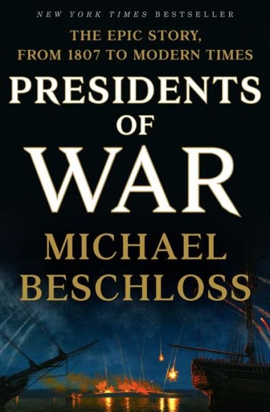 Cover for Michael Beschloss · Presidents of War (Hardcover Book) (2018)