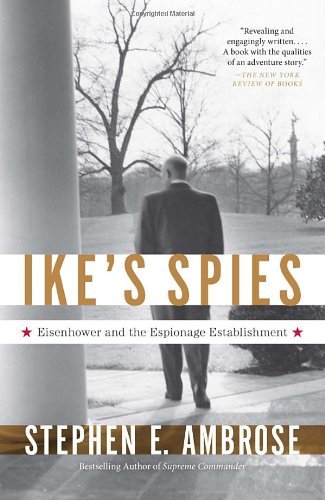 Cover for Stephen E. Ambrose · Ike's Spies: Eisenhower and the Espionage Establishment (Pocketbok) [Reprint edition] (2012)