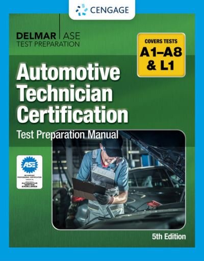 Automotive Technician Certification Test Preparation Manual A-Series - Cengage Cengage - Kirjat - Cengage Learning, Inc - 9780357644607 - perjantai 11. syyskuuta 2020