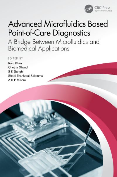 Cover for Khan, Raju (CSIR-AMPRI, Madhya Pradesh, India) · Advanced Microfluidics Based Point-of-Care Diagnostics: A Bridge Between Microfluidics and Biomedical Applications (Hardcover Book) (2022)