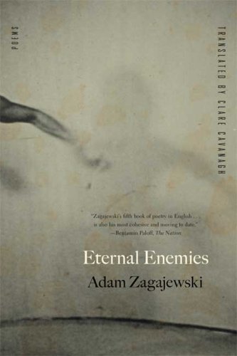 Cover for Adam Zagajewski · Eternal Enemies: Poems (Paperback Book) [First edition] (2009)