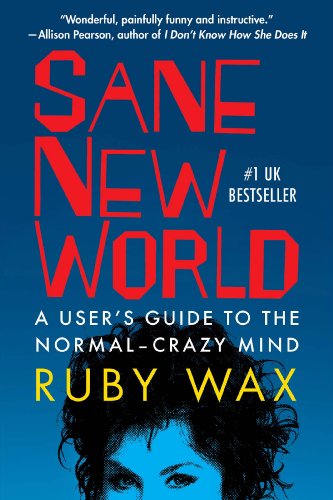 Cover for Ruby Wax · Sane New World: a User's Guide to the Normal-crazy Mind (Paperback Book) (2014)