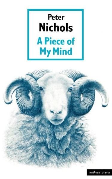 Cover for Peter Nichols · Piece Of My Mind - Modern Plays (Pocketbok) (1987)
