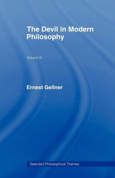 The Devil in Modern Philosophy - Ernest Gellner - Books - Taylor & Francis Ltd - 9780415434607 - February 15, 2007