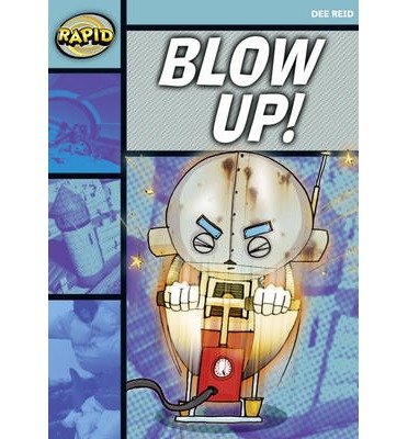 Rapid Reading: Blow Up! (Starter Level 1A) - Rapid - Dee Reid - Książki - Pearson Education Limited - 9780435911607 - 11 lipca 2008