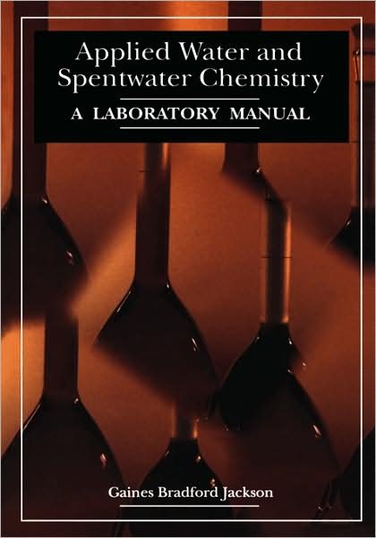 Cover for G.B. Jackson · Applied Water and Spentwater Chemistry: A laboratory manual (Gebundenes Buch) [1993 edition] (1993)