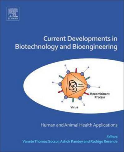 Cover for Vanete Soccol · Current Developments in Biotechnology and Bioengineering: Human and Animal Health Applications (Hardcover Book) (2016)