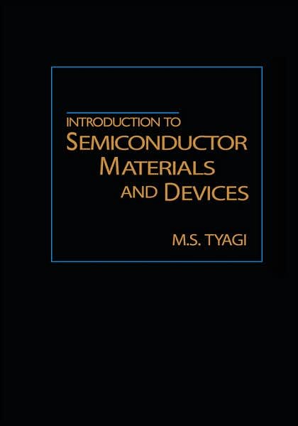 Cover for Tyagi, M. S. (Indian Institute of Technology, Kanpur, India) · Introduction to Semiconductor Materials and Devices (Taschenbuch) (1991)