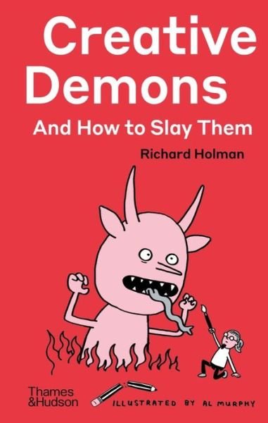 Cover for Richard Holman · Creative Demons and How to Slay Them (Hardcover Book) (2022)