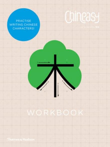 Chineasy™ Workbook - ShaoLan - Kirjat - Thames & Hudson Ltd - 9780500420607 - torstai 22. syyskuuta 2016
