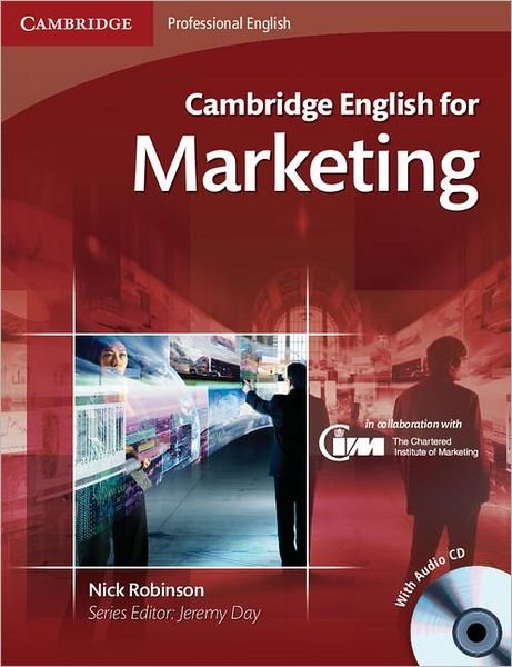 Cover for Nick Robinson · Cambridge English for Marketing Student's Book with Audio CD - Cambridge English For Series (Buch) [Student edition] (2010)