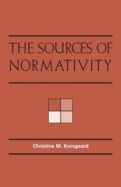 Cover for Korsgaard, Christine M. (Harvard University, Massachusetts) · The Sources of Normativity (Paperback Book) (1996)