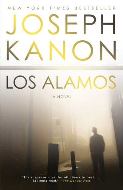 Los Alamos: A Novel - Joseph Kanon - Livros - Bantam - 9780525621607 - 4 de setembro de 2018
