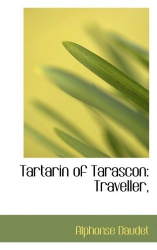 Cover for Alphonse Daudet · Tartarin of Tarascon: Traveller, (Innbunden bok) (2008)