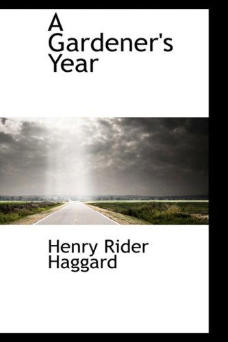 Cover for Henry Rider Haggard · A Gardener's Year (Hardcover Book) (2008)