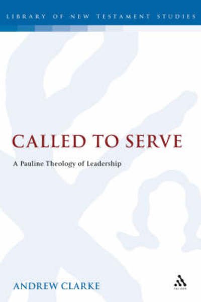 Cover for Andrew D. Clarke · A Pauline Theology of Church Leadership - The Library of New Testament Studies (Hardcover Book) (2007)