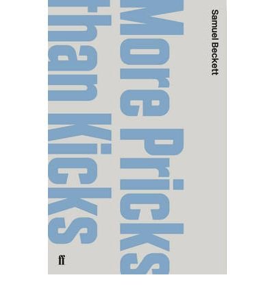 More Pricks Than Kicks - Samuel Beckett - Boeken - Faber & Faber - 9780571244607 - 3 juni 2010