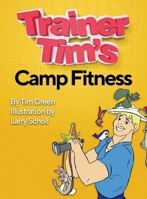 Cover for Tim Green · Trainer Tim's Camp Fitness (Inbunden Bok) (2019)