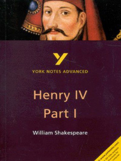 Henry IV Part I everything you need to catch up, study and prepare for the 2025 and 2026 exams - York Notes Advanced - Steve Longstaffe - Livros - Pearson Education Limited - 9780582431607 - 2 de janeiro de 2002
