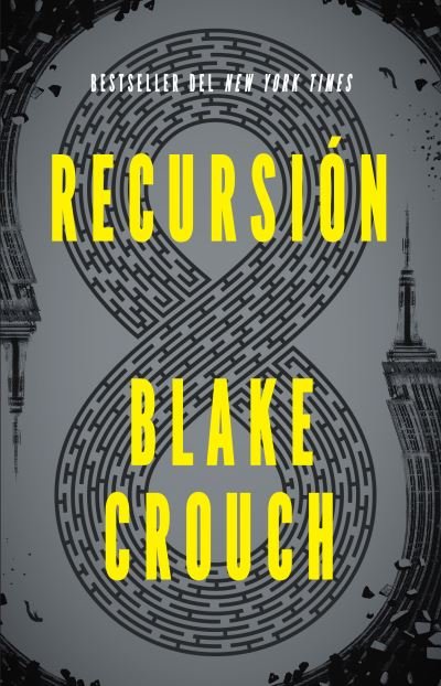 Cover for Blake Crouch · Recursión (Bok) [Spanish edition] (2021)