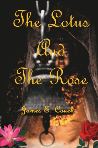 The Lotus and the Rose - James Couch - Books - iUniverse - 9780595228607 - June 18, 2002