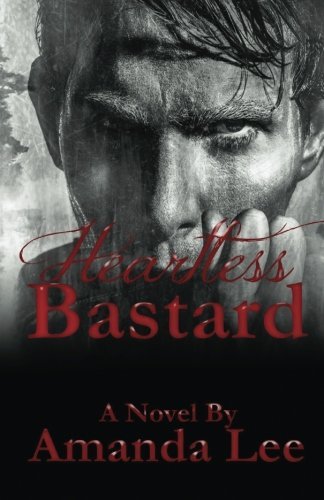 Cover for Amanda Lee · Heartless Bastard (Pocketbok) [1st edition] (2013)
