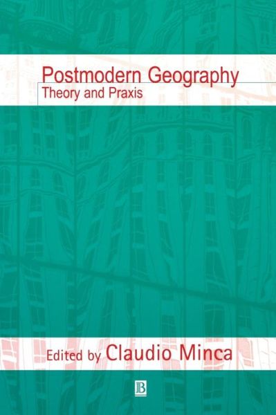 Cover for C Minca · Postmodern Geography: Theory and Praxis (Paperback Book) (2001)