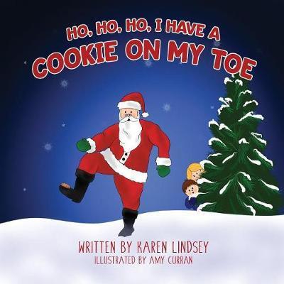 Cover for Karen Lindsey · Ho, Ho, Ho, I have a Cookie on my Toe (Taschenbuch) (2018)