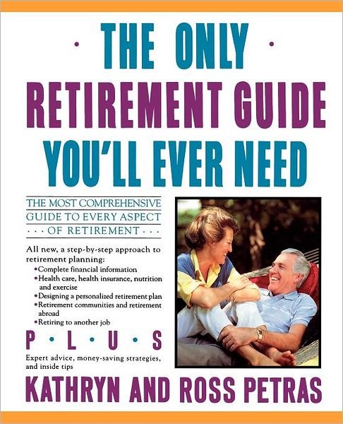 Cover for Kathryn Petras · Only Retirement Guide You'll Ever Need (Pocketbok) (1991)