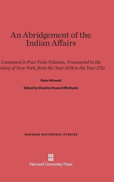 Cover for Peter Wraxall · An Abridgement of the Indian Affairs (Hardcover Book) (1915)