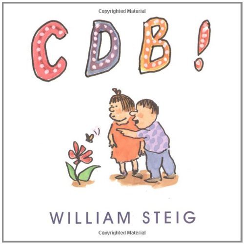 Cdb! - William Steig - Książki - Simon & Schuster Books for Young Readers - 9780689831607 - 1 maja 2000