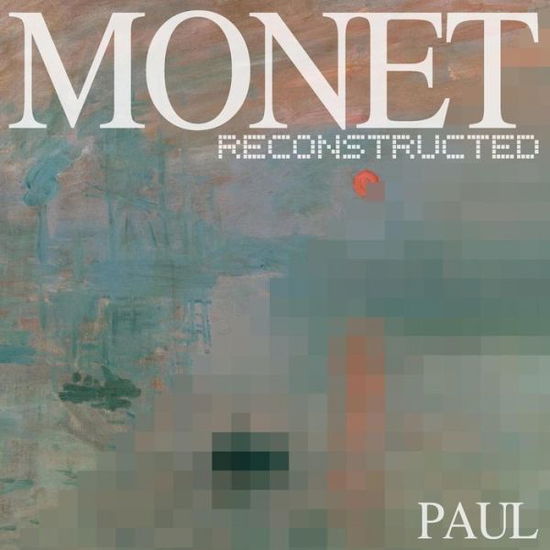 Cover for Paul · Monet Reconstructed (Taschenbuch) (2014)