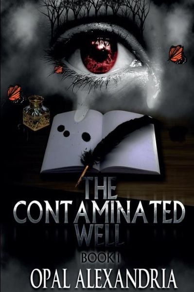 Cover for Opal Alexandria · The Contaminated Well: Book 1 (Pocketbok) (2015)