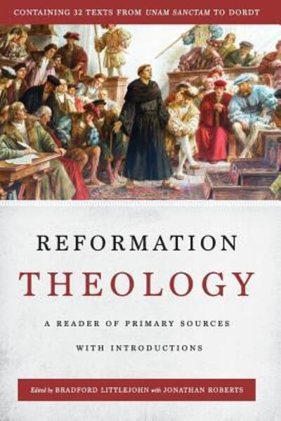 Reformation Theology - Jonathan Roberts - Książki - Davenant Press - 9780692970607 - 27 października 2017