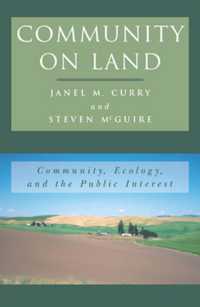 Cover for Janel M. Curry · Community on Land: Community, Ecology, and the Public Interest - New Social Formations (Hardcover Book) (2002)