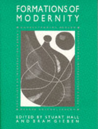 Cover for S Hall · The Formations of Modernity: Understanding Modern Societies an Introduction Book 1 (Paperback Book) (1992)