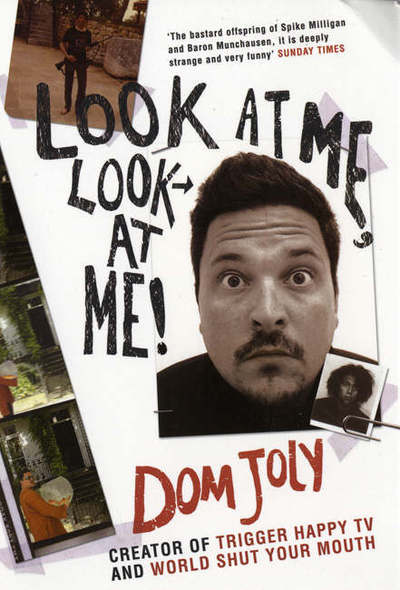 Cover for Dom Joly · Look at Me, Look at Me! (Paperback Book) [New edition] (2005)