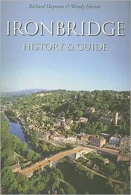 Cover for Richard Hayman · Ironbridge: History and Guide (Paperback Bog) (2008)