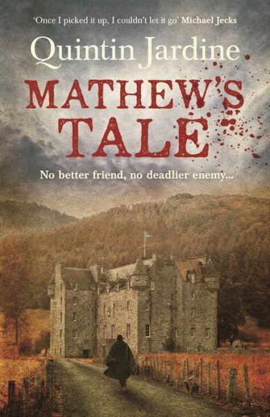 Cover for Quintin Jardine · Mathew's Tale: A historical mystery full of intrigue and murder (Hardcover Book) (2014)