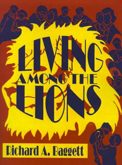 Cover for Dr. Richard A. Baggett · Living Among the Lions (Pocketbok) (2001)