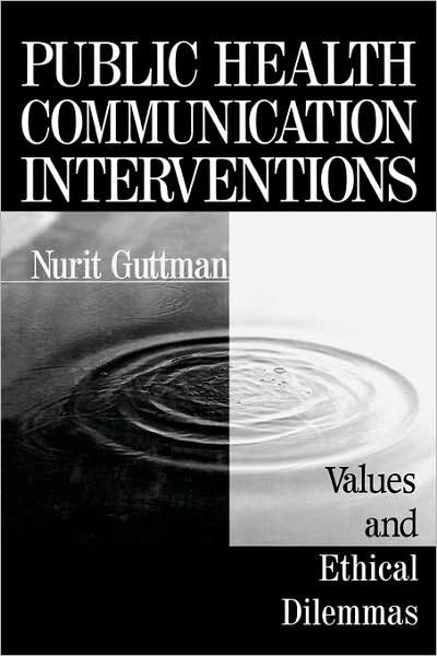 Cover for Nurit Guttman · Public Health Communication Interventions: Values and Ethical Dilemmas (Paperback Book) (2000)