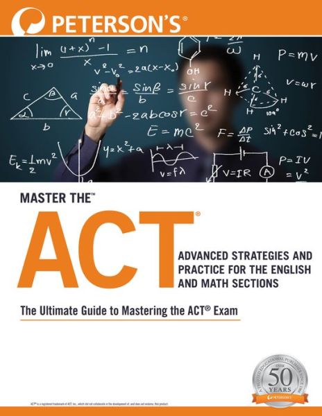 Cover for Peterson's · Master the ACT : Advanced Strategies and Practice for the English and Math Sections (Paperback Book) (2020)