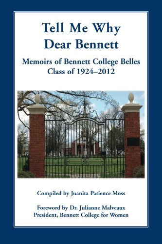 Cover for Juanita Patience Moss · Tell Me Why Dear Bennett: Memoirs of Bennett College Belles, Class of 1924-2012 (Paperback Book) (2013)