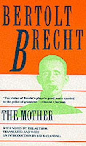 The Mother - Bertolt Brecht - Books - Grove Press - 9780802131607 - April 8, 1994