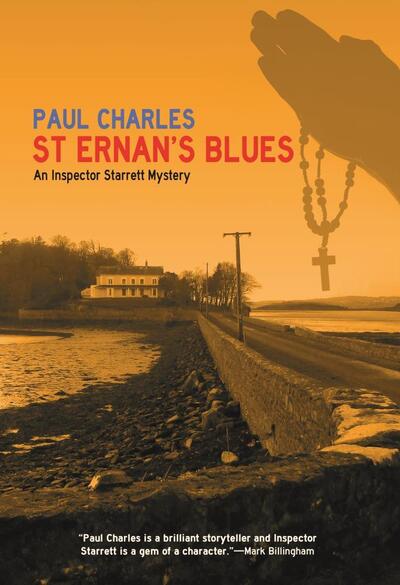 Cover for Paul Charles · St Ernan's Blues: An Inspector Starrett Mystery (Hardcover Book) (2016)